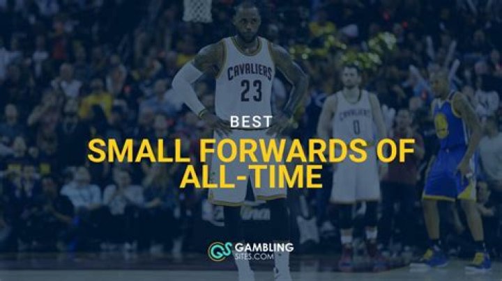 The Best Small Forwards of All Time